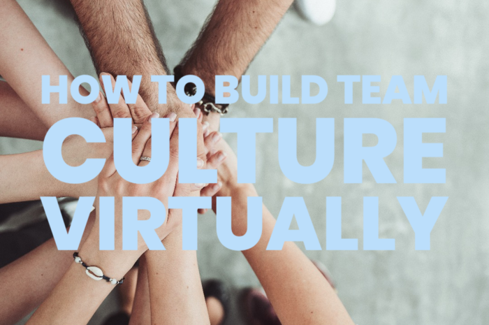 How to Build Team Culture Virtually